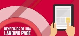 ¿Que ventajas tiene una Landing page?