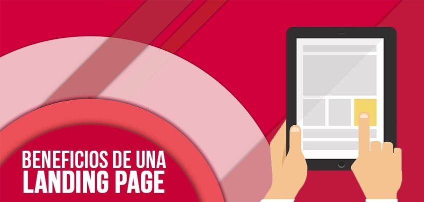 ¿Que ventajas tiene una Landing page?